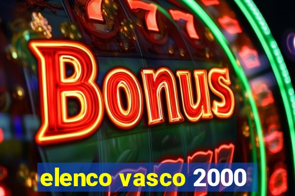 elenco vasco 2000